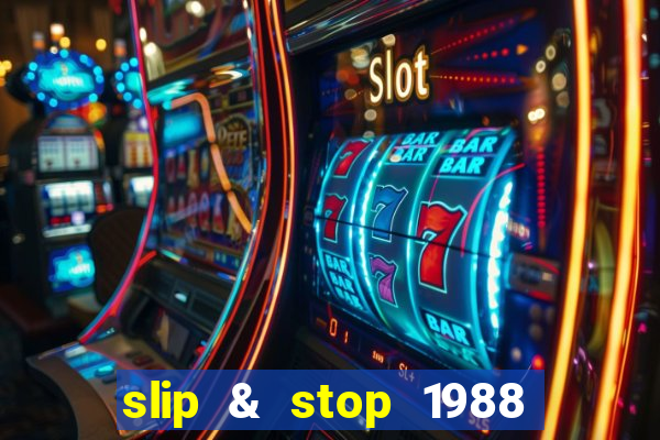 slip & stop 1988 bingo tarte!!!